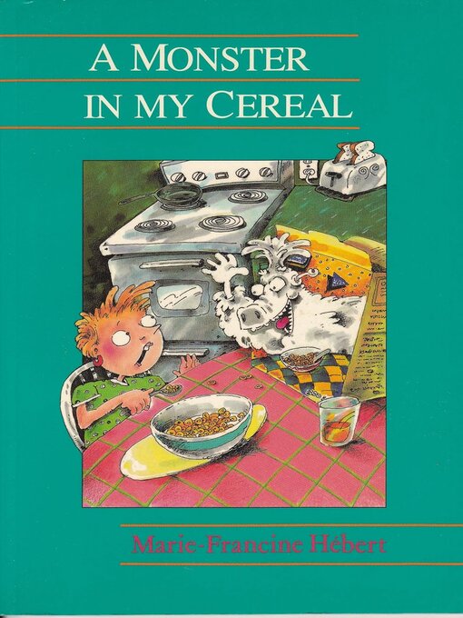 Title details for A Monster in My Cereal by Marie-Francine Herbert - Available